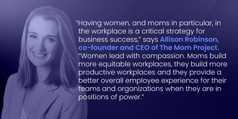 Allison Robinson, co-founder and CEO of The Mom Project