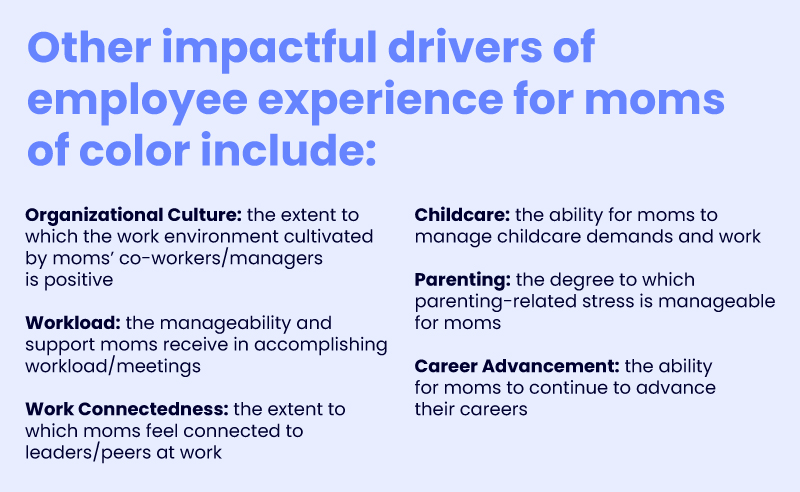 Other impactful drivers of employee experience for moms of color