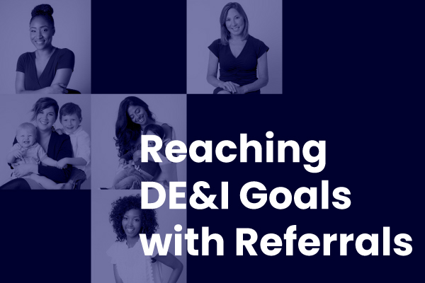 Reaching DE&I Goals with Referrals